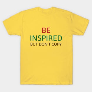 BE INSPIRED T-Shirt